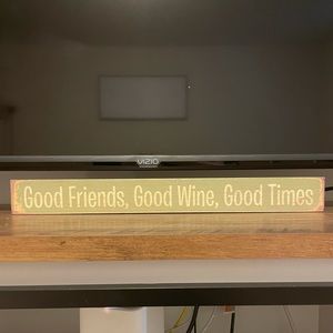 Good Friends, Good Wine, Good Times Decor Sign
